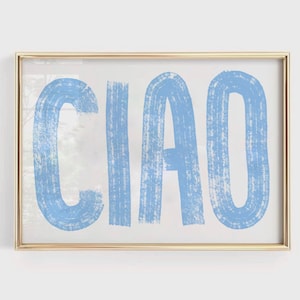 Ciao Quote Art Print , Italian Saying Lettering Wall Art , Blue Trendy Typography Poster , Horizontal Minimalist Brush Summer Digital Print