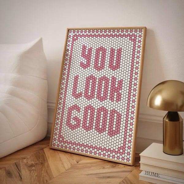 You Look Good Print, Hexagon Bistro Tile Letter Wall Art, Tile Typography, Bathroom Decor Art, Floor Tile, Mosaic Pink Trendy Quote Poster