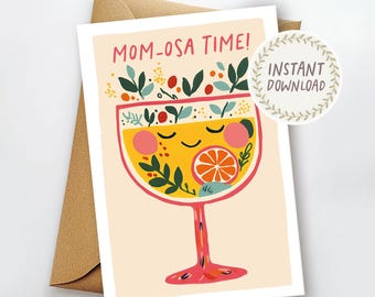 Funny Mom-Osa Time Card: Mother's Day Mimosa Card (Instant Download)