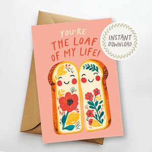 Afdrukbare romantische kaart Valentijnsdag You Are the Loaf of My Life Verjaardagskaart grappige woordspelingkaart voor partner Afdrukbare Instant Download