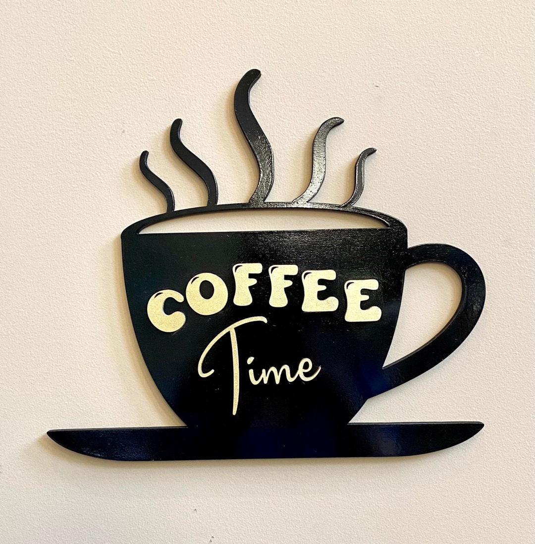 Coffee Sign Coffee Time Sign Coffee Wall Sign Coffee Shop Sign Etsy