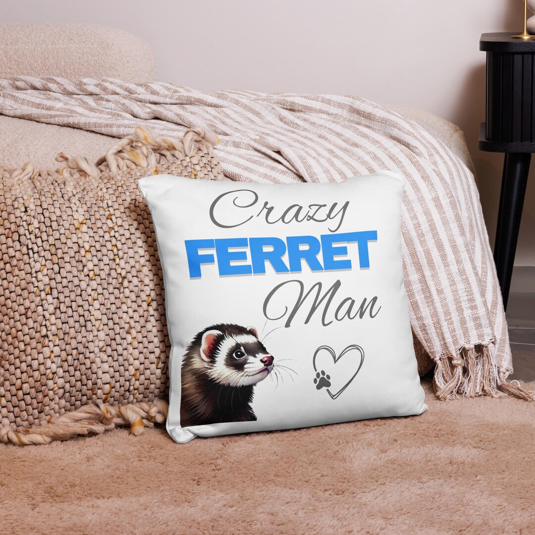 Crazy Ferret Man Cushion Cover - Perfect Gift for Ferret Lovers ...