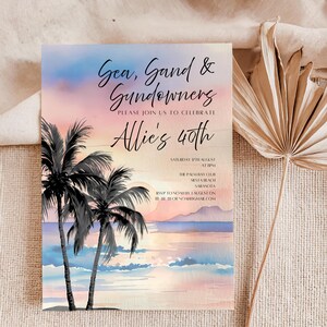 May include: A beach-themed invitation with the text "Sea, Sand & Sundowners" and "Allie's 40th". The design features a watercolor sunset, palm trees, and ocean waves. The invitation includes event details.