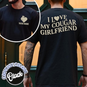 Personalized I Love My Cougar Girlfriend Comfort Colors Shirt, Funny Gift for Him, I Love My Girlfriend, Valentines Shirt, Anniversary Gift