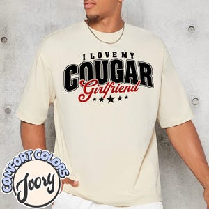 I Love My Cougar Girlfriend Comfort Colors Shirt, Funny Gift for Boyfriend, I Love My Girlfriend Shirt, I Heart My Cougar, Valentines Shirt