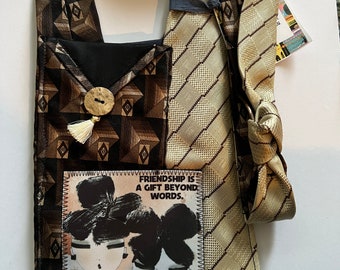 Neck tie Bag - Cross Body Bag - Ties that Hold - tie bag -  Friendship is a gift beyond words.