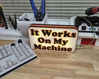 IT Support Lightbox – "It Works On My Machine" LED Desk Sign