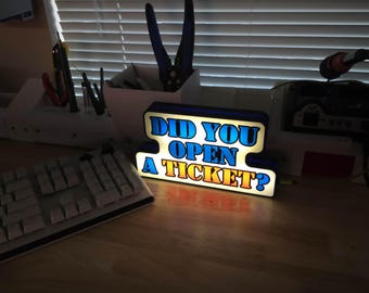 IT Support Lightbox – "Did You Open A Ticket?" LED Desk Sign