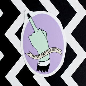 Dear Patriarchy Vinyl Sticker / Feminist Riot Grrrl Sticker image 1