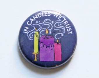 In Candles We Trust One Inch Button