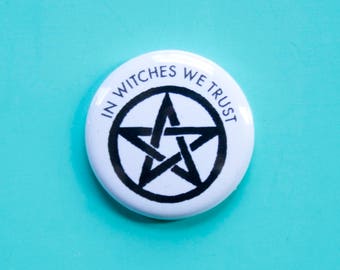 In Witches We Trust One Inch Button