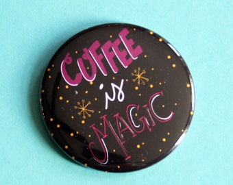 Coffee is Magic Magnet