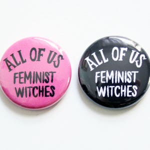 All of Us Feminist Witches One Inch Button image 1