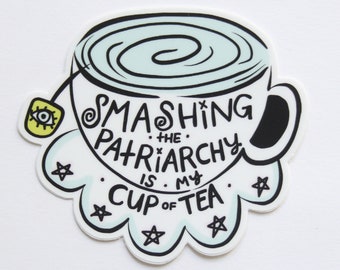 Cup of Tea Vinyl Sticker / Feminist Riot Grrrl Sticker