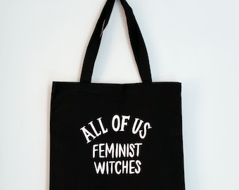 All of Us Feminist Witches Tote