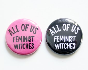 All of Us Feminist Witches One Inch Button