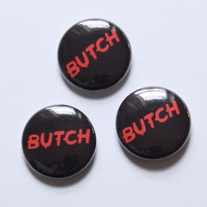 Butch One Inch Button image 2