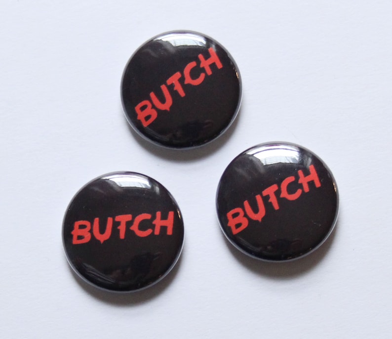 Butch One Inch Button image 2