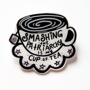 My Cup of Tea Feminist Resin Coated Brooch / Pin / Riot Grrrl Pin image 1