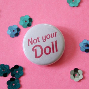 Not Your Doll One Inch Button image 1