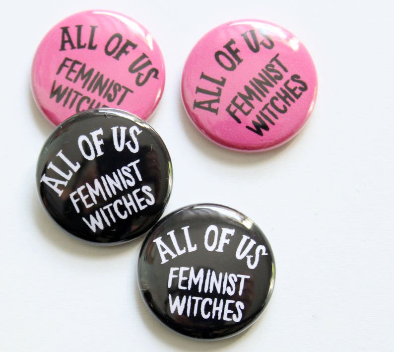 All of Us Feminist Witches One Inch Button image 2