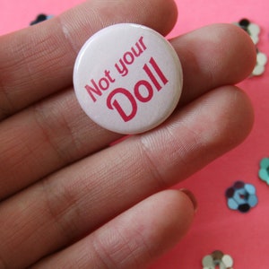 Not Your Doll One Inch Button image 2