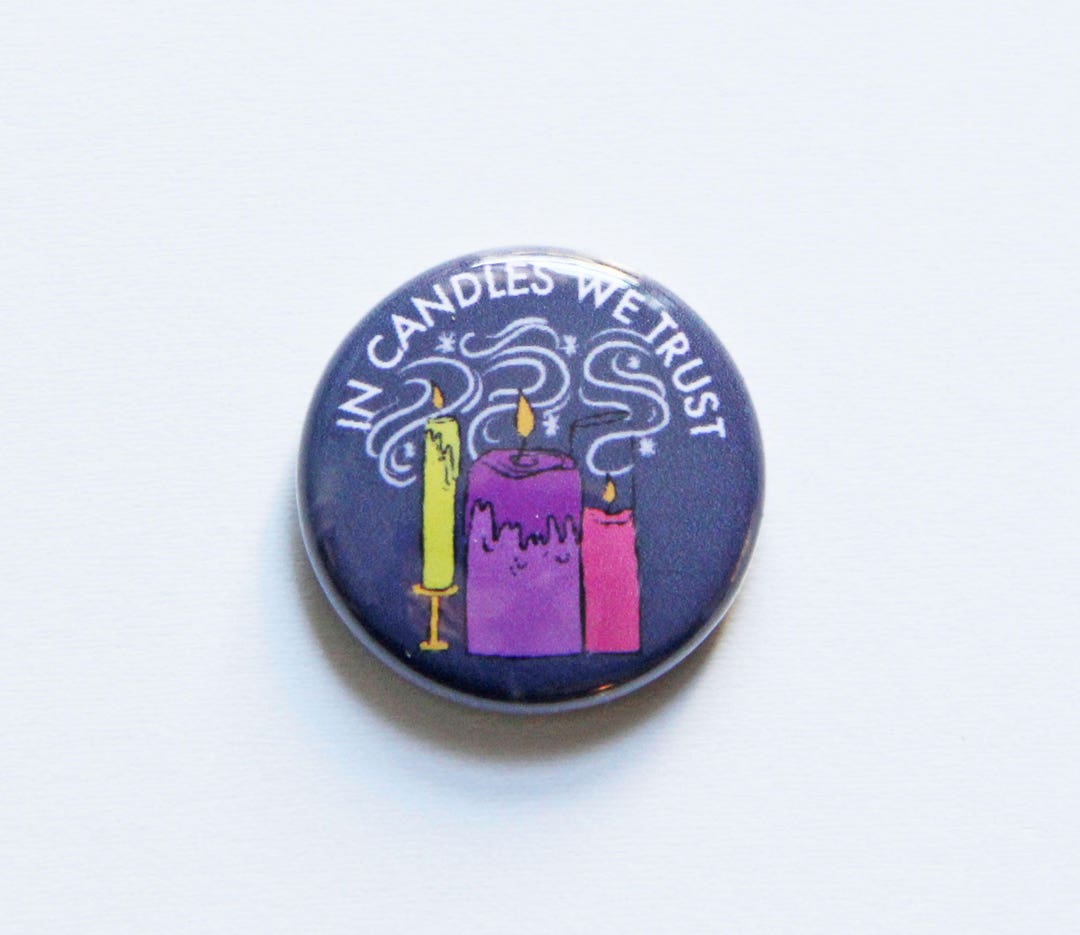In Candles We Trust One Inch Button - Etsy