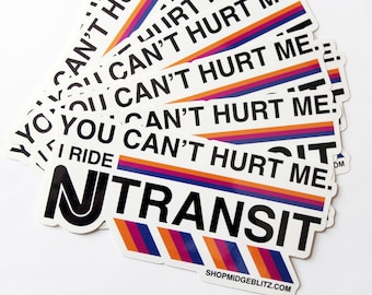 You Can't Hurt Me on NJ Transit Bumper Sticker