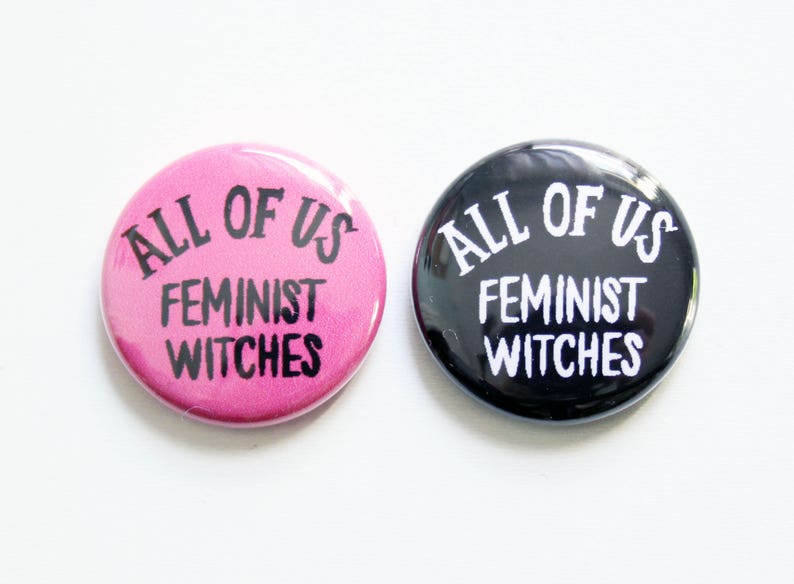 All of Us Feminist Witches One Inch Button image 1