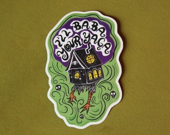 I'll Baba Your Yaga Vinyl Aufkleber
