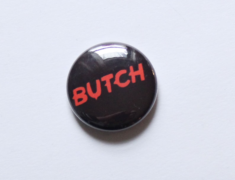 Butch One Inch Button image 1