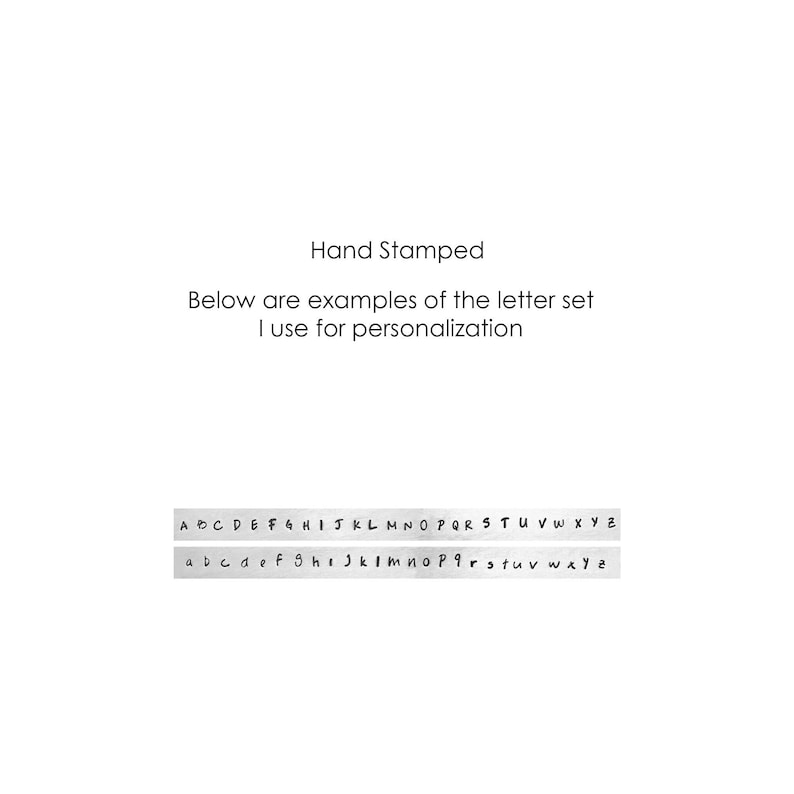 May include: A close-up of a sample alphabet set for hand stamping. The letters are shown in both uppercase and lowercase. The text reads "Hand Stamped Below are examples of the letter set I use for personalization."