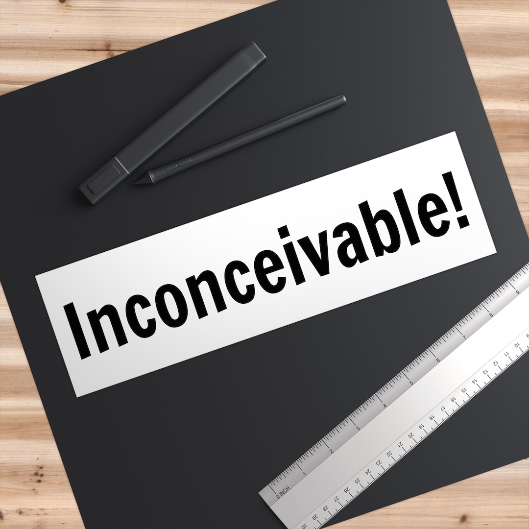 Inconceivable Bumper Sticker: the Princess Bride Inspired Car Decal - Etsy