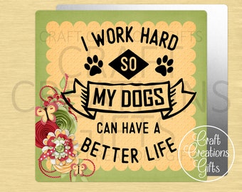 CRAFT SIGN I Work Hard So My Dogs Can Have A Better Life, Dog Mom Crafts  Tiered Tray Decor Wreaths