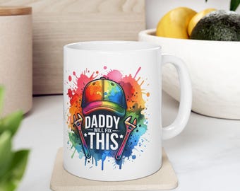 Daddy Will Fix This Ceramic Mug Fathers Day Dad Coffee Cup