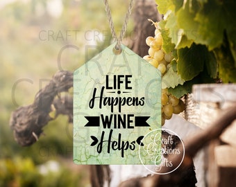 BOTTLE GIFT TAG Life Happens Wine Helps Tiered Tray Tag