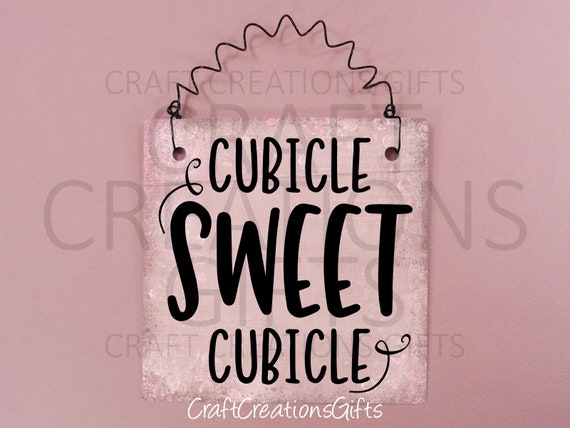 Small Metal Sign 5x5 Cubicle Sweet Cubicle Office Sayings Etsy
