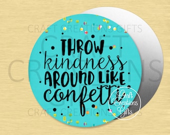 CRAFT SIGN Throw Kindness Around Like Confetti Aqua Crafts Wreaths