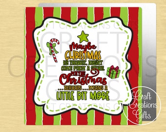 CRAFT SIGN Grinch Maybe Christmas Doesn't Come From A Store Crafts Tiered Tray Decor Wreaths