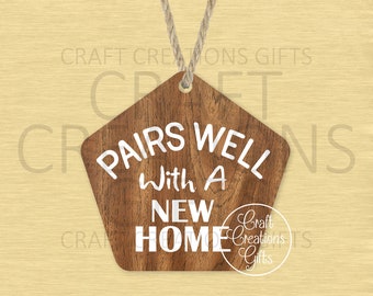 BOTTLE GIFT TAG Pairs Well With A New Home, Wine Champagne Gift Tag New Homeowner