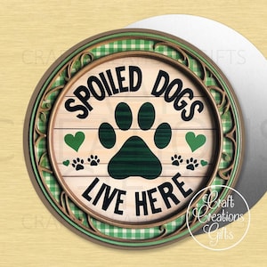 SMALL SIGN Spoiled Dogs Live Here Tiered Tray Craft Projects Home Decor