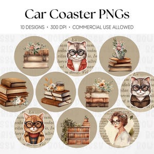 Op de afbeelding: Set van tien PNG-ontwerpen voor auto-onderzetters. Elke onderzetter heeft een aquarelillustratie van boeken, bloemen, katten met een bril en een vrouw met een bril. De tekst "Car Coaster PNGs" staat bovenaan.