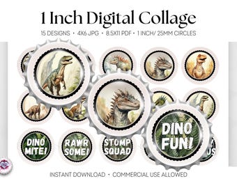 May include: A digital collage sheet featuring 15 circular designs, each 1 inch in diameter, showcasing various dinosaur illustrations and text phrases like DINO MITE, RAWR SOME, STOMP SQUAD, and DINO FUN, presented on a white background.