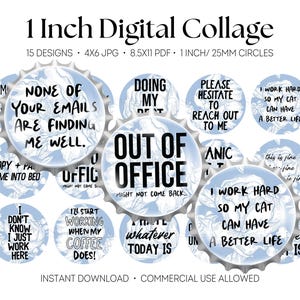 Puede incluir: Collage digital con círculos de 25 mm con frases humorísticas como "Out of Office" y "Trabajo duro para que mi gato tenga una vida mejor". Los círculos tienen un diseño floral azul claro.