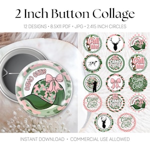 May include: A digital collage sheet featuring 12 circular button designs with a camouflage and pink theme. The text 2 Inch Button Collage, 12 DESIGNS, 8.5X11 PDF + JPG, 2.415 INCH CIRCLES, and INSTANT DOWNLOAD, COMMERCIAL USE ALLOWED is visible.