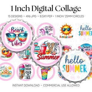 May include: A digital collage with 15 summer designs on 25mm circles. Designs include sunglasses, a sun, ice cream, and the phrases "Beach Vibes" and "Hello Summer". The text "1 Inch Digital Collage" is at the top of the image.