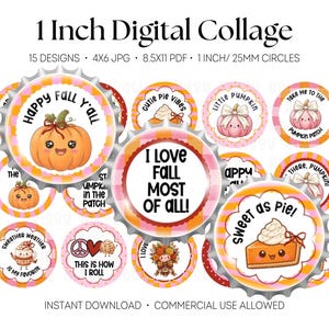 Op de afbeelding: Een digitaal collageblad met 15 cirkelvormige ontwerpen met herfstthema's, waaronder pompoenen, stukjes taart en teksten zoals Happy Fall Y'all en I Love Fall Most Of All. De afbeeldingen hebben een diameter van 25 mm en zijn in PDF-formaat.