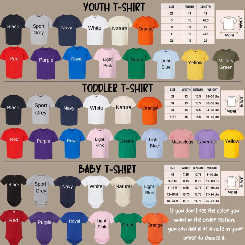 May include: A chart showing different color options for youth, toddler, and baby t-shirts. The chart includes size and weight information for each size. The colors include black, sport grey, navy, white, natural, orange, red, purple, royal, light pink, green, light blue, yellow, military green, lavender, and mavelous.