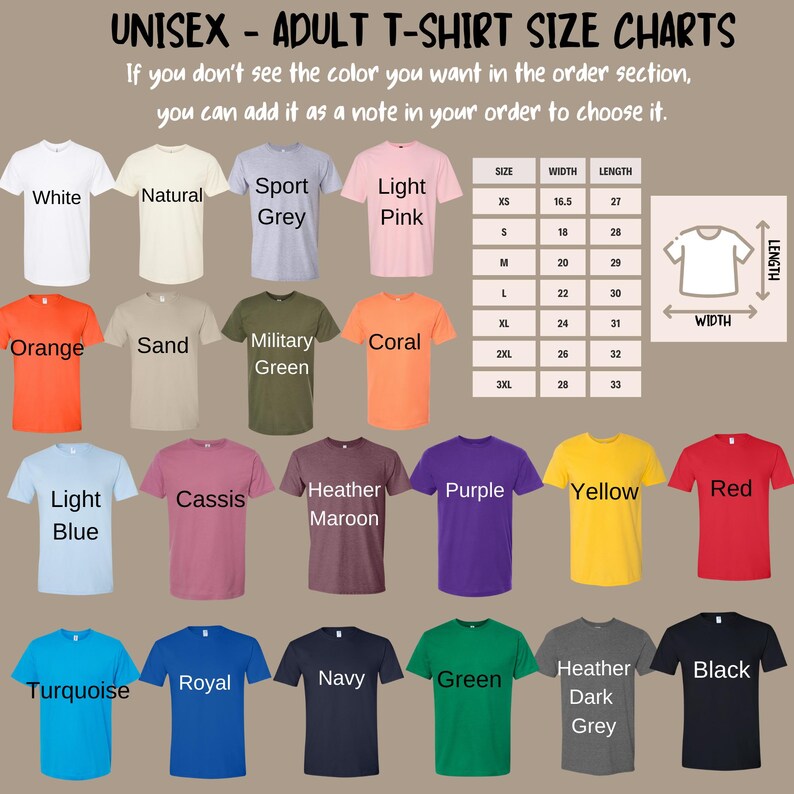 May include: Unisex adult t-shirt size chart with a variety of colors including white, natural, sport grey, light pink, orange, sand, military green, coral, light blue, cassis, heather maroon, purple, yellow, red, turquoise, royal, navy, green, heather dark grey, and black. The chart shows the width and length measurements in inches for each size: XS, S, M, L, XL, 2XL, and 3XL.