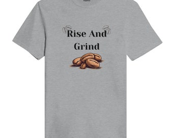 Rise and Grind Klassiek dames T-shirt met ronde hals